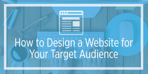 How to design a website for a specific target audience?