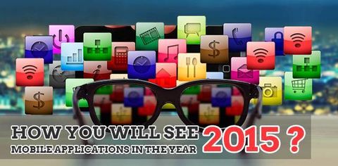  Mobile Applications In The Year 2015