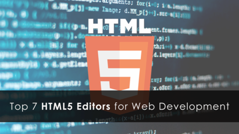 Top 7 HTML5 Editors for Web Development